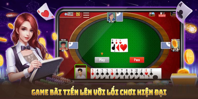 Game bài tiến lên với lối chơi hiện đại và phần thưởng thú vị