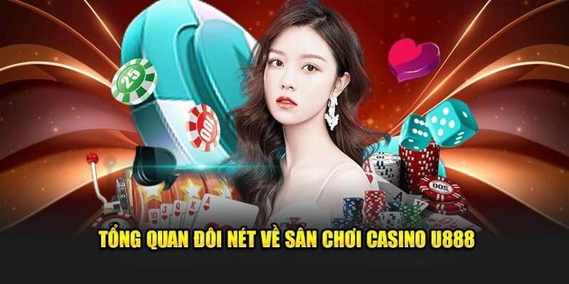 Sòng bài casino tại U888 là gì?